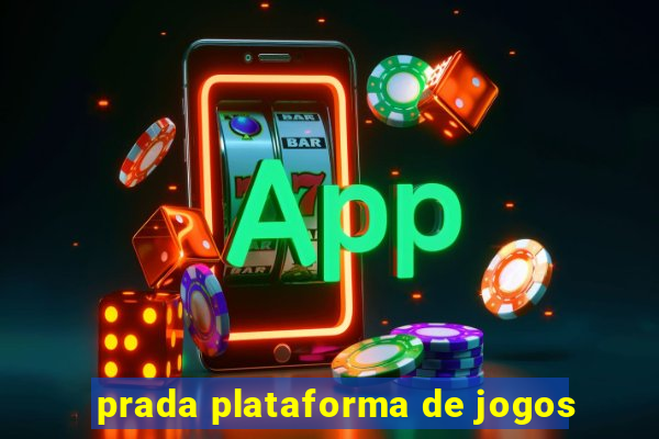 prada plataforma de jogos